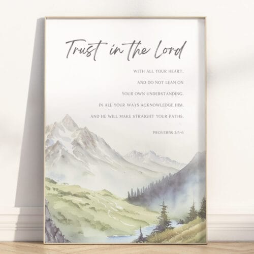 Proverbs 3:5-6 Trust in the lord with all your heart wall art with soft watercolor mountains. A peaceful Christian print to walk in faith daily.