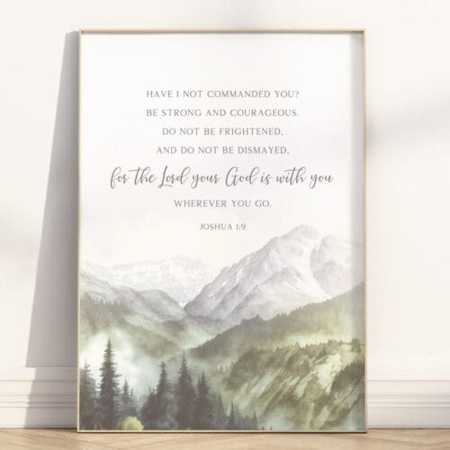 Joshua 1:9 wall art with “Be strong and courageous” in a soft watercolor mountain scene. A peaceful, bold reminder of faith and strength in God’s promise.