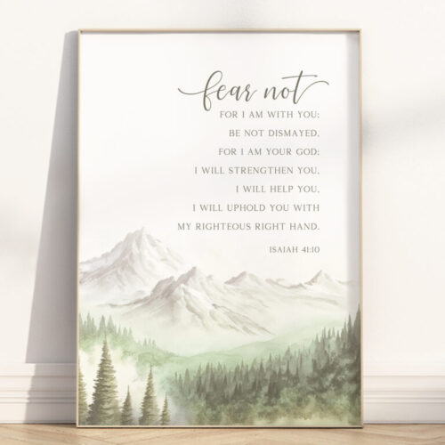 Isaiah 41:10 wall art in a peaceful watercolor mountain landscape. A faith-filled Christian print with “Fear not, for I am with you” Scripture encouragement.